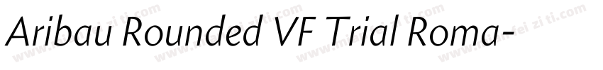 Aribau Rounded VF Trial Roma字体转换